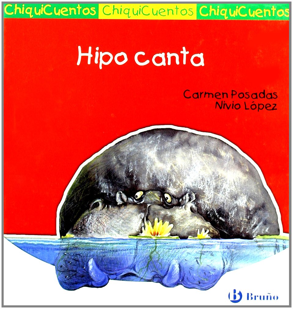 Hipo canta (Castellano - A PARTIR DE 3 AÑOS - CUENTOS - ChiquiCuentos) Novels & Short Stories