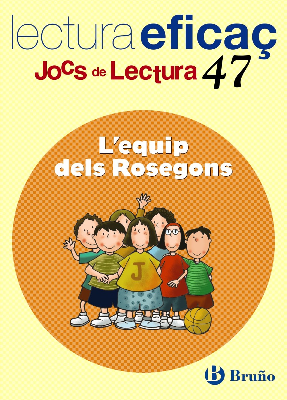 L'equip dels Rosegons, Educació Primària, 2 cicle (Baleares i Cataluña). Joc de lectura. Quadern (Català - Material complementari - Jocs de Lectura, Band 47) Novels & Short Stories