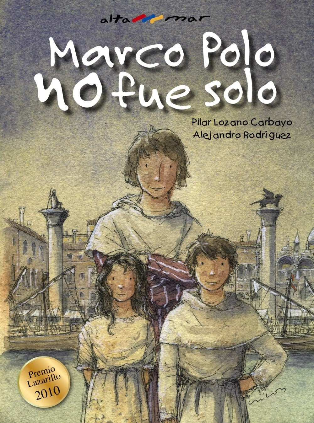 Marco Polo No Fue Solo (Castellano - A PARTIR DE 10 AÑOS - ALTAMAR) Novels & Short Stories
