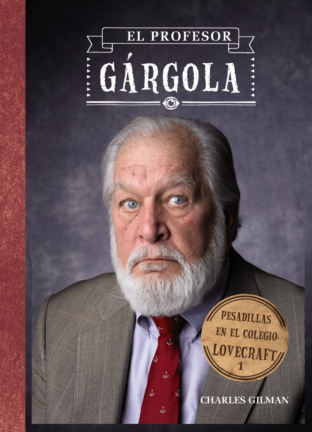 El profesor Gárgola / Professor Gargoyle: Pesadillas en el colegio / Tales from Lovecraft Middle School book