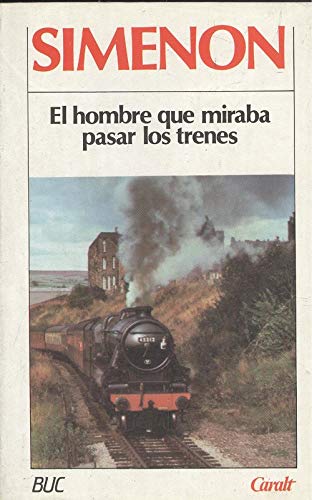 HOMBRE QUE MIRABA PASAR LOS TRENES, EL Books