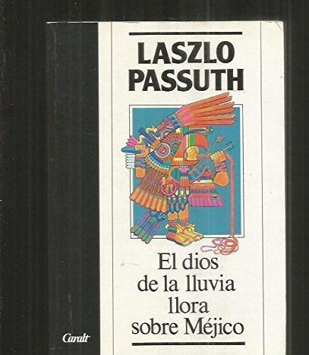 Dios de la lluvia llora sobre Méjico, el (Gigante) Books