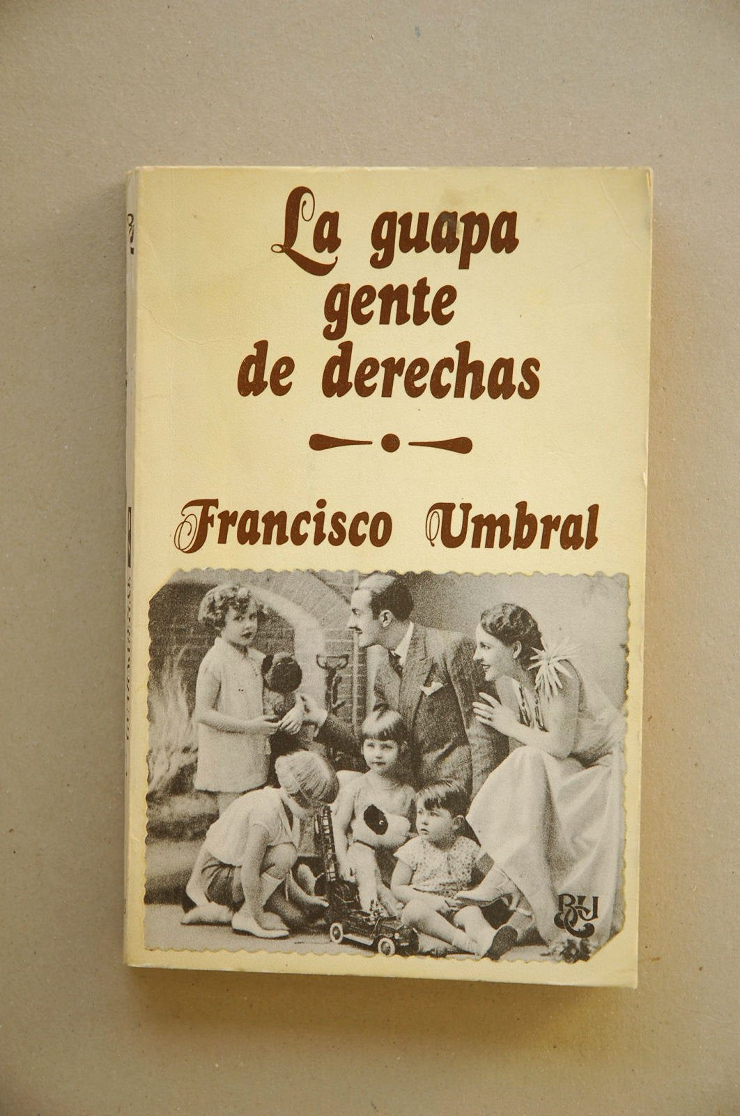La guapa gente de derechas (Serie Testimonio) (Spanish Edition) Books