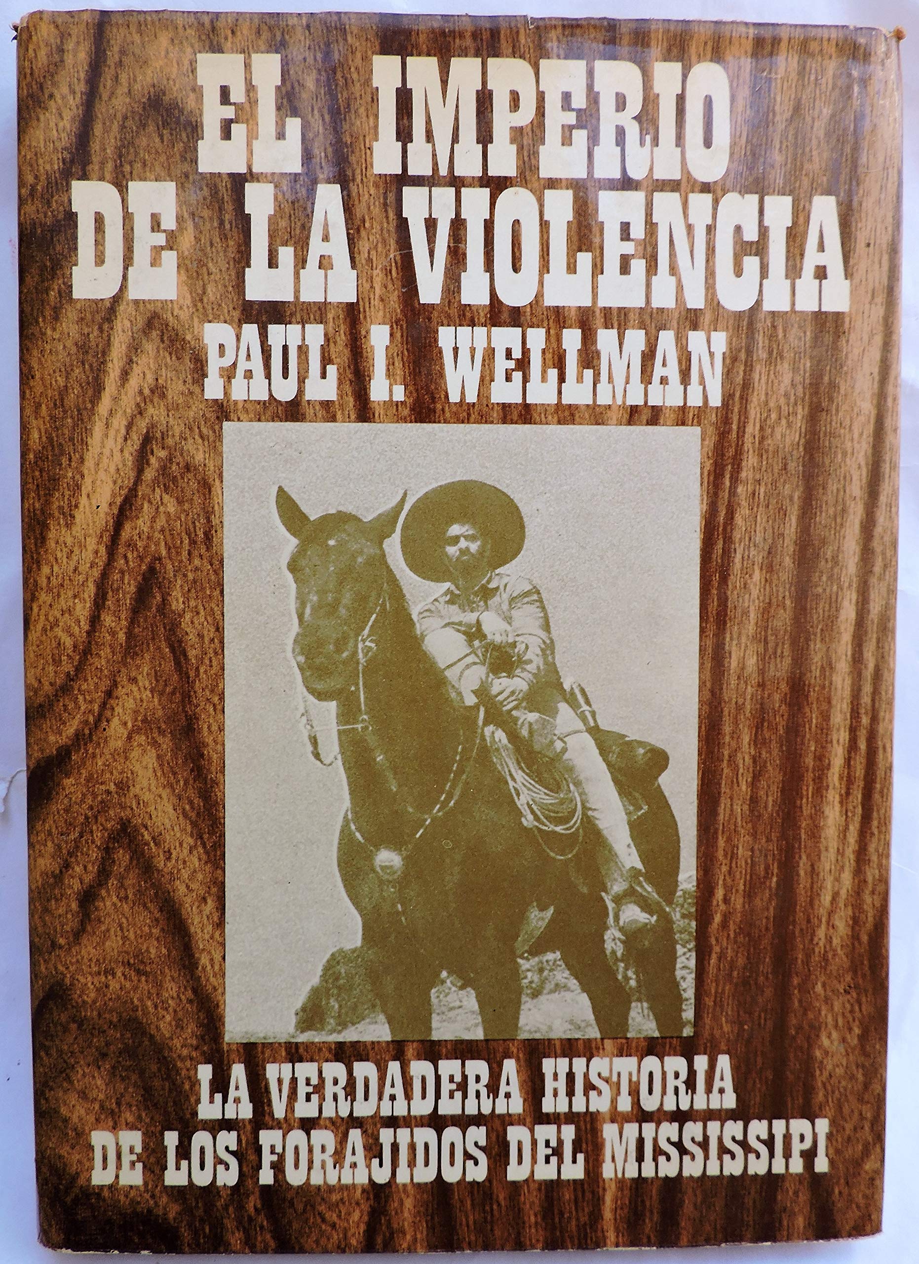 El imperio de la violencia. La verdadera historia de los forajidos del Mississipi. book