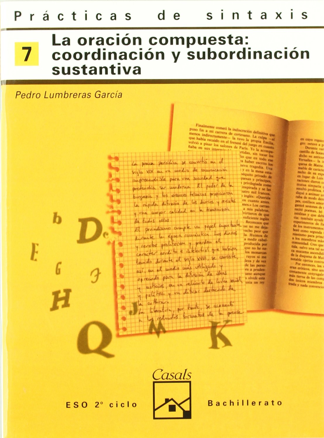 Prácticas de sintaxis 7. La oración compuesta: coordinación y subordinación sustantiva (Cuadernos ESO) Books