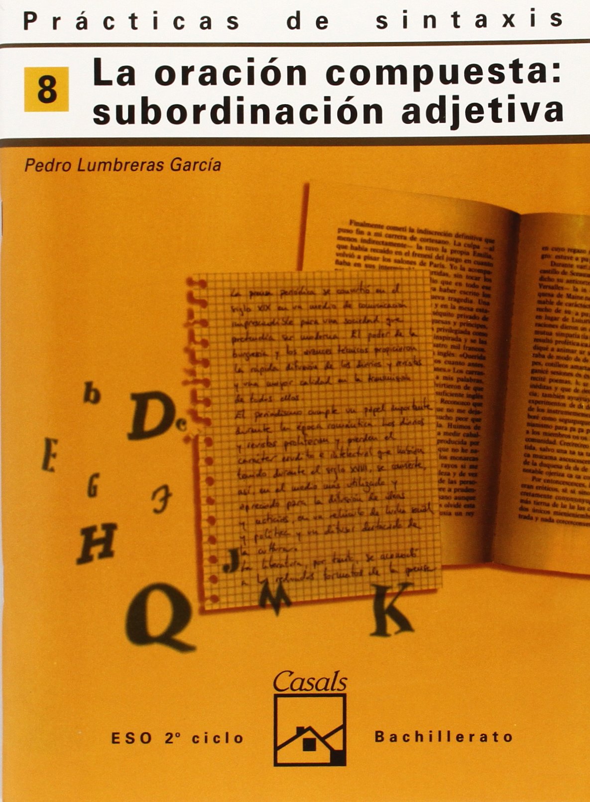 Prácticas de sintaxis 8. La subordinación compuesta: subordinación adjetiva (Cuadernos ESO) Books