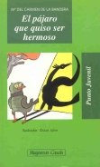 Pajaro que quiso ser hermoso,el (Punto Juvenil E Infantil) Books