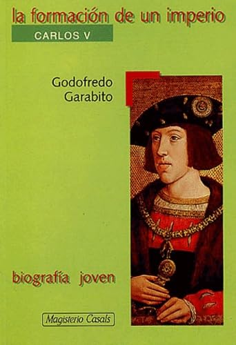 LA Formacion De UN Imperio: Carlos V (Young Biography) Biographies & Memoirs