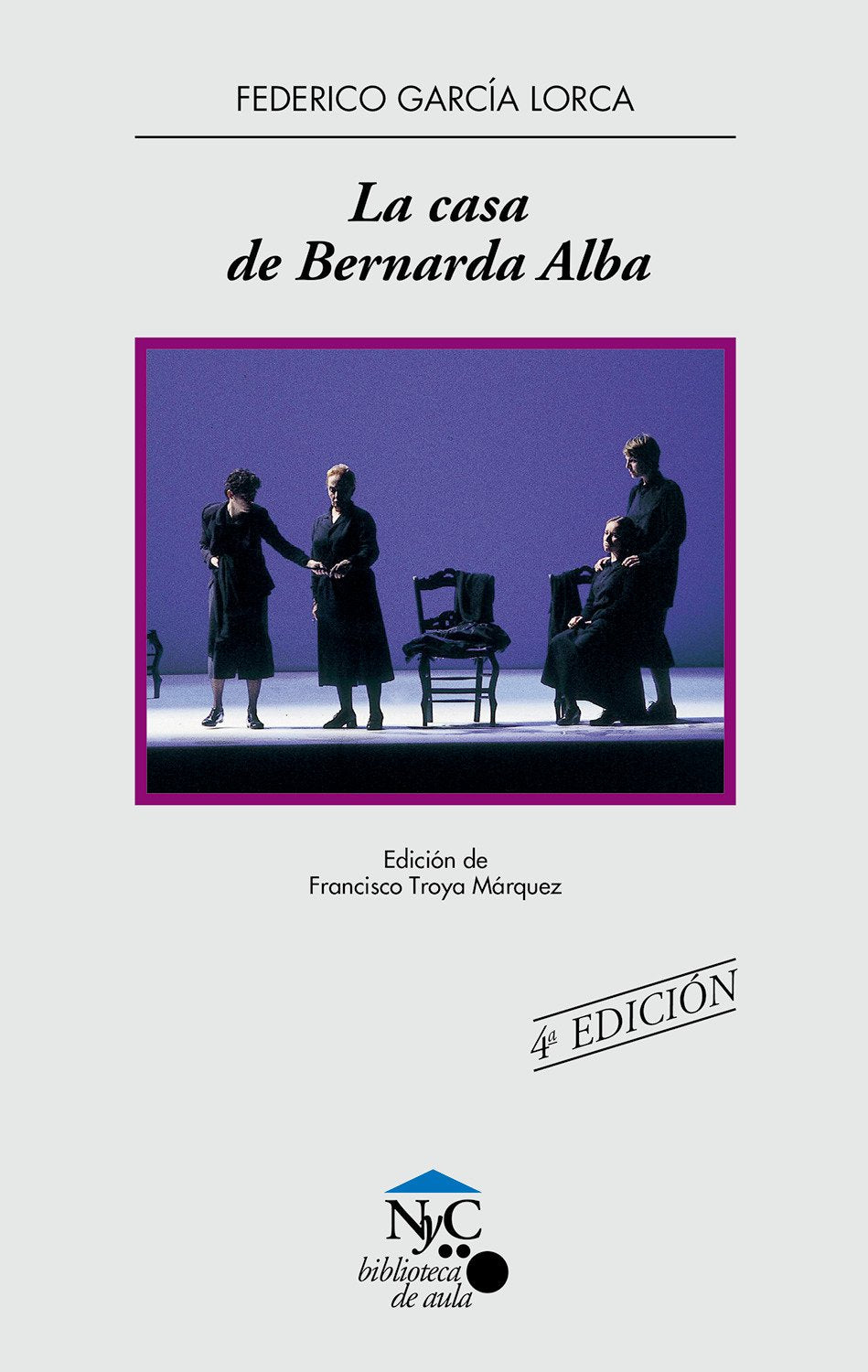 La casa de Bernarda Alba (NyC-Biblioteca de Aula, Band 18) Education