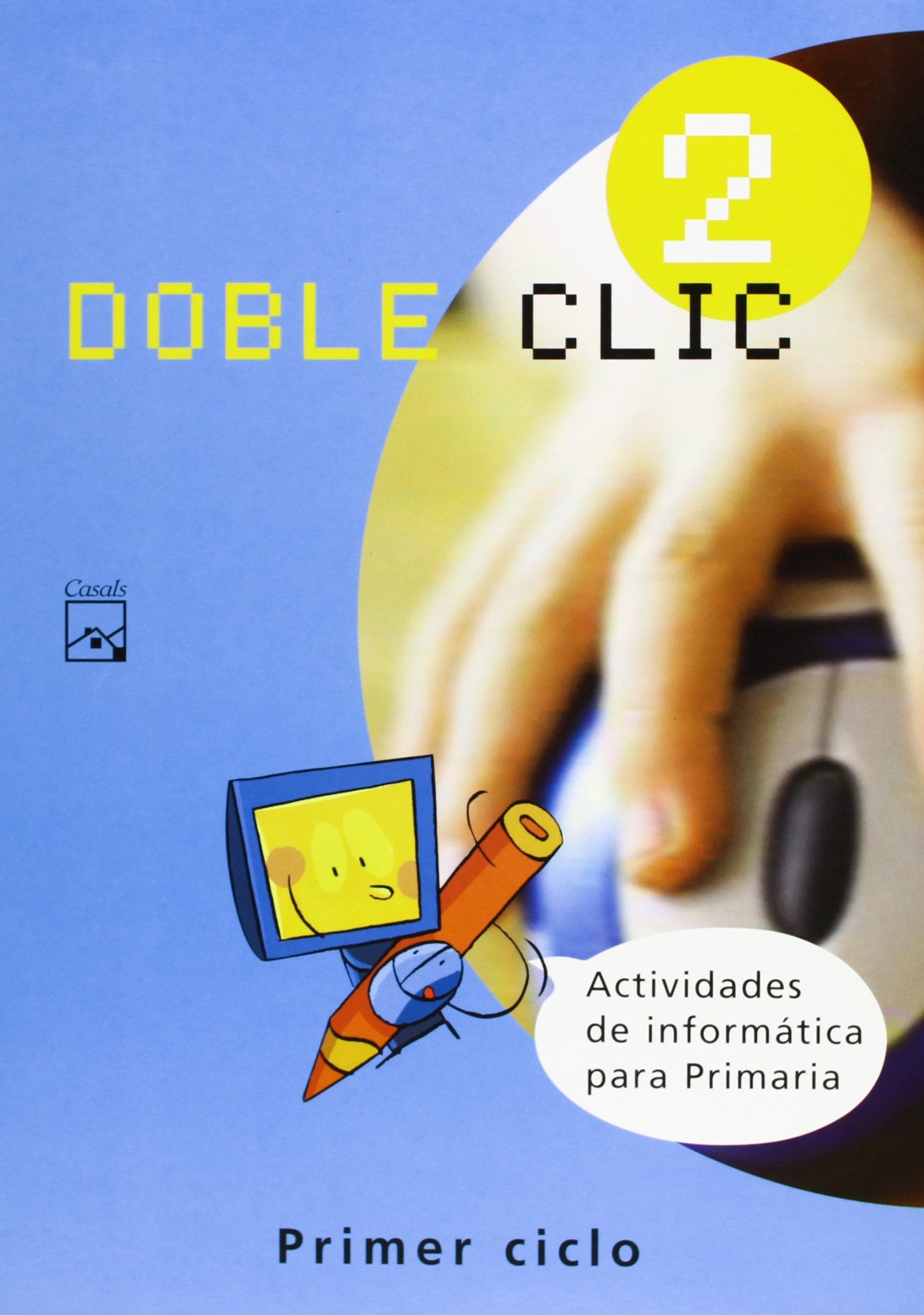 Doble Clic 2. Actividades de informática para Primaria book