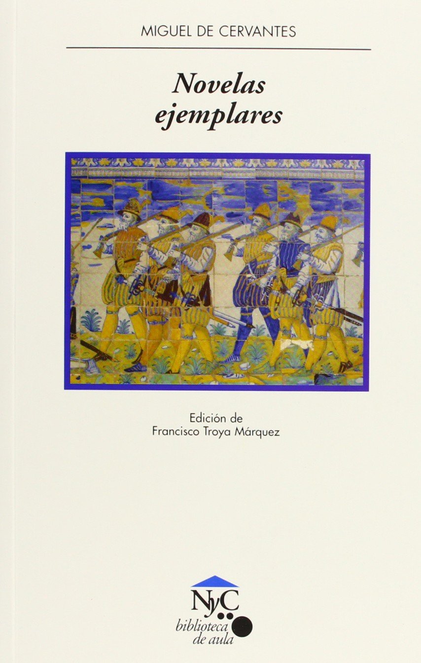 Novelas ejemplares (NyC-Biblioteca de Aula, Band 19) Books