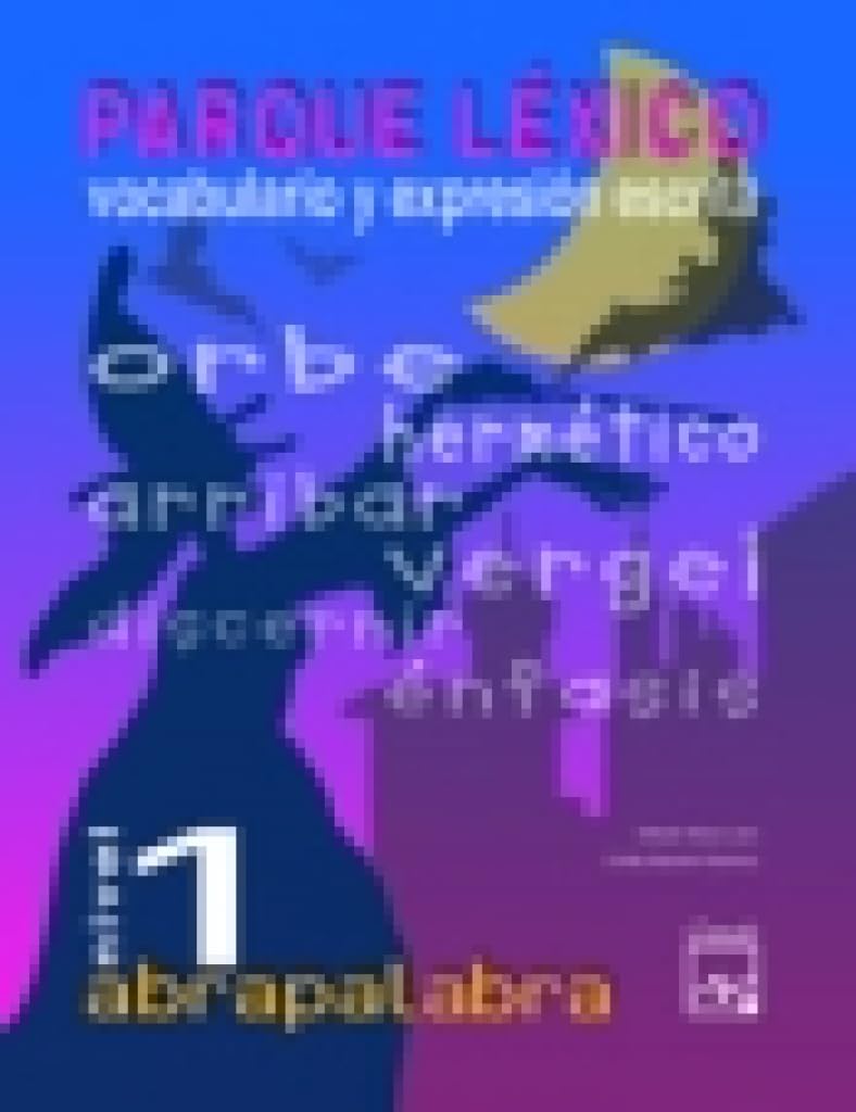 Abrapalabra, parque léxico, nivel 1, vocabulario y expresión escrita, ESO-Bachillerato (Cuadernos ESO) Books