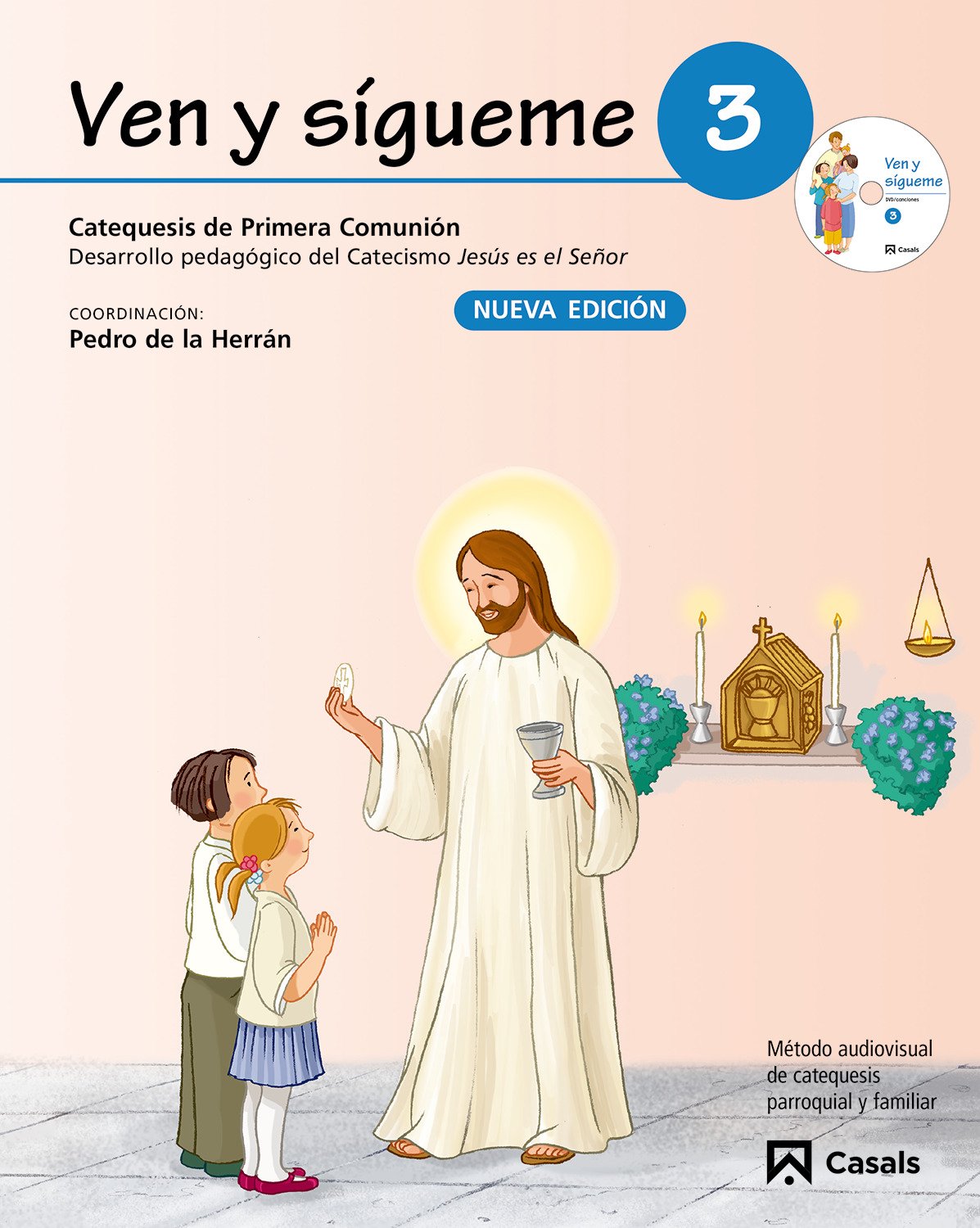 Ven y sígueme 3 : catequesis de primera comunión : desarrollo pedagógico del catecismo Jesús es el Señor Books