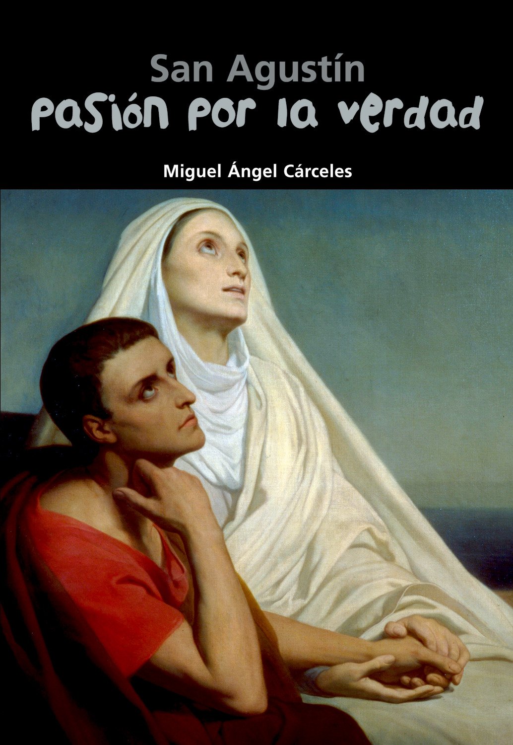 Pasión por la verdad : San Agustín (Biografía joven, Band 1) Non-fiction