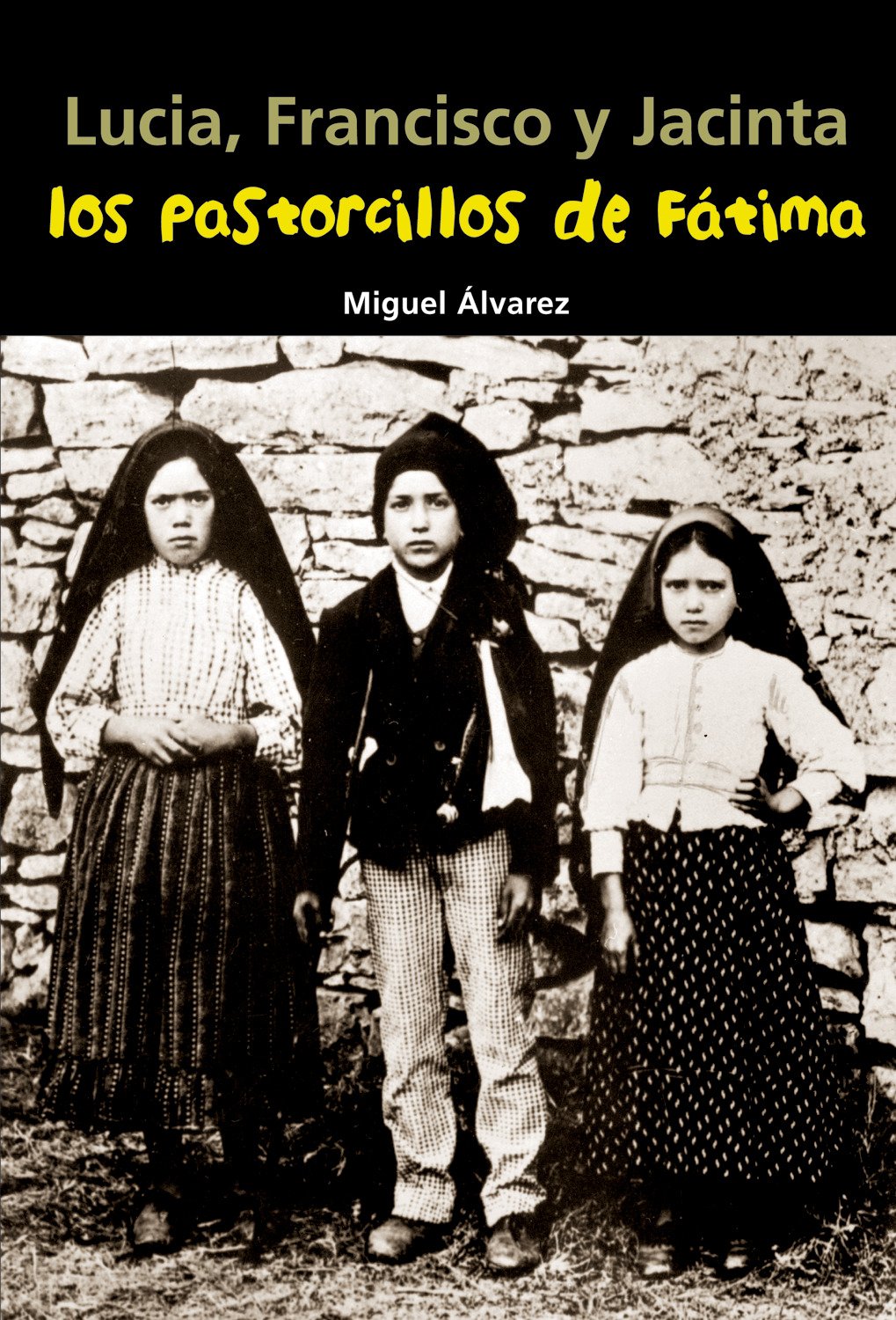Lucía, Francisco y Jacinta, los pastorcillos de Fátima Social Sciences