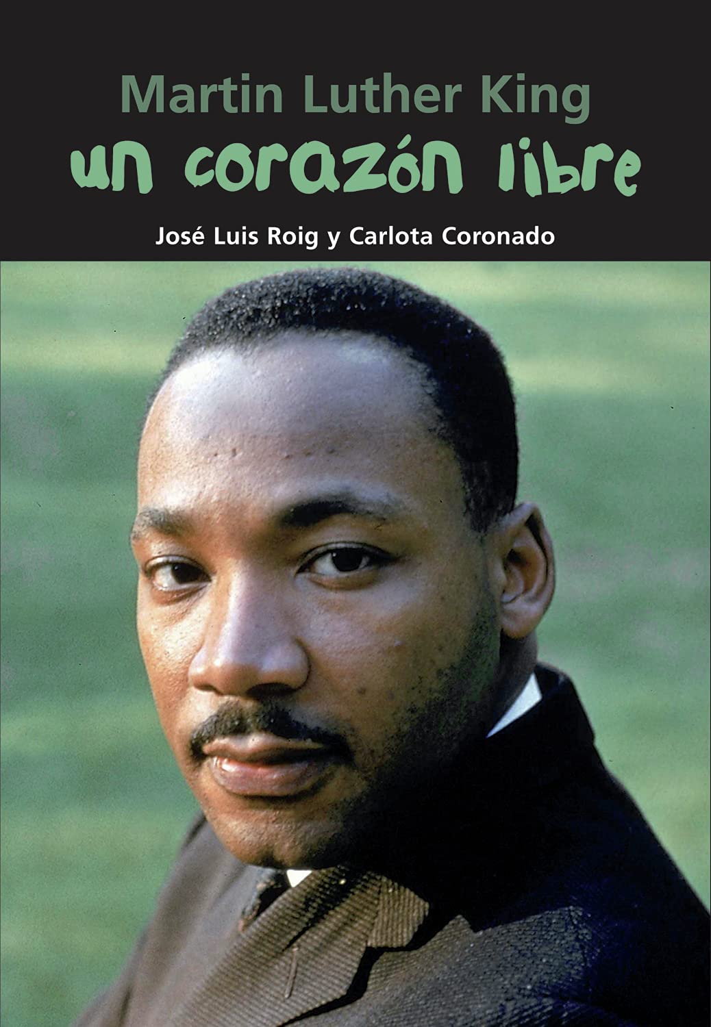 Un corazon libre / A Free Heart: Martin Luther King book