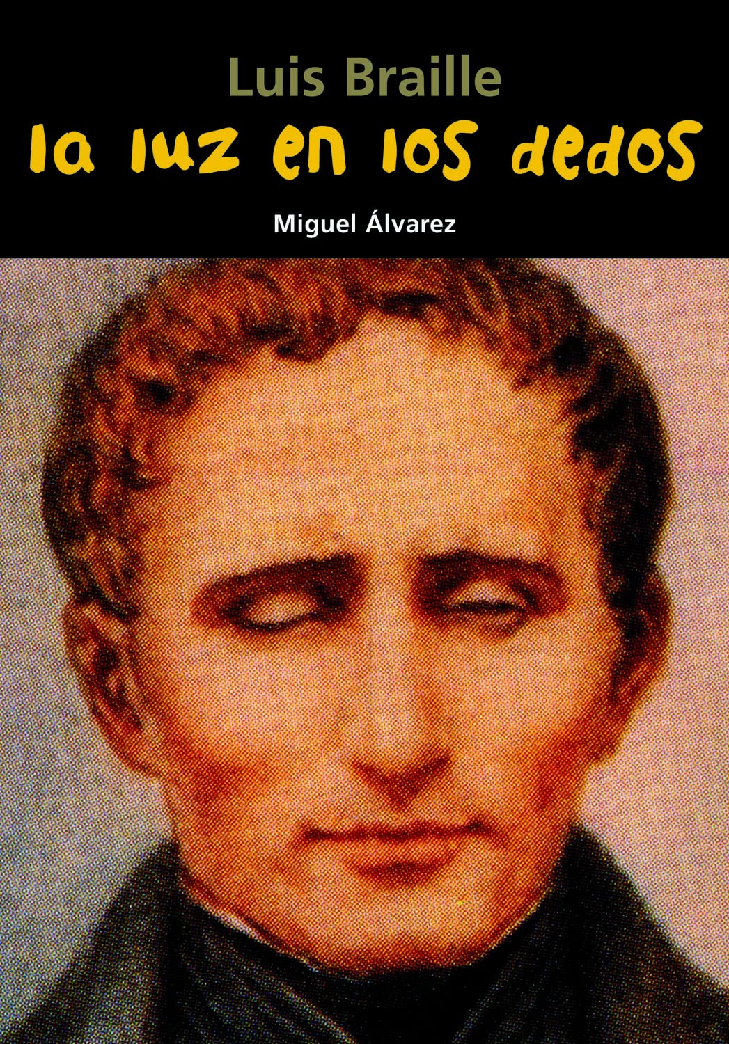 La luz en los dedos : Luis Braille (Biografía joven, Band 18) Social Sciences