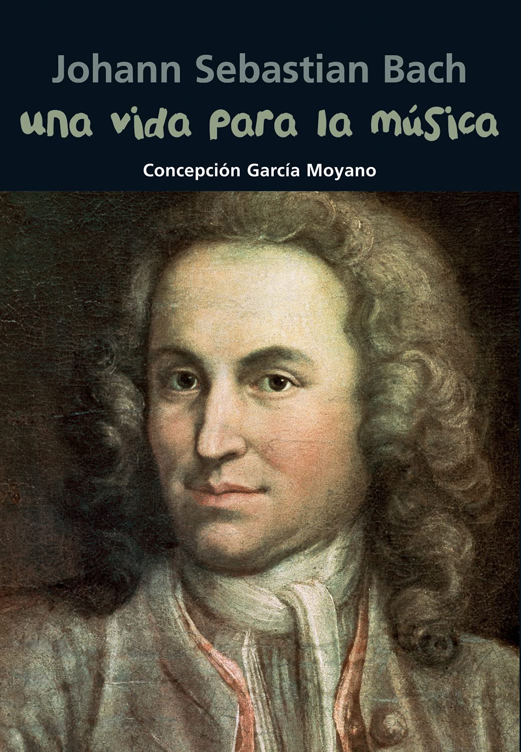 Johann Sebastian Bach, una vida para la música (Biografía joven, Band 12) Arts & Music