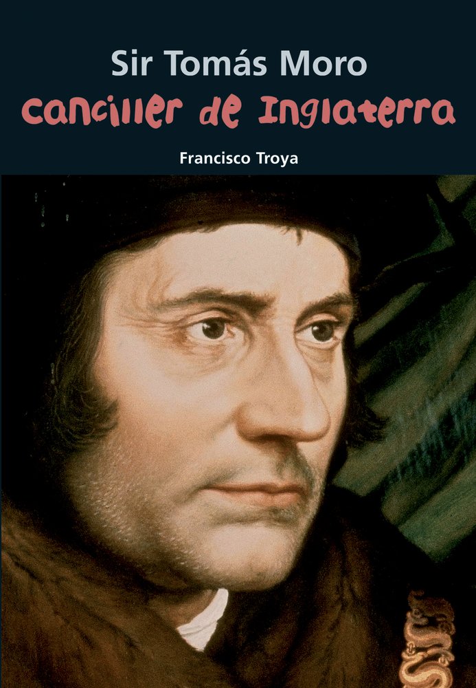 Sir Tomas Moro / Sir Thomas More: Canciller de Inglaterra / Chancellor of England book