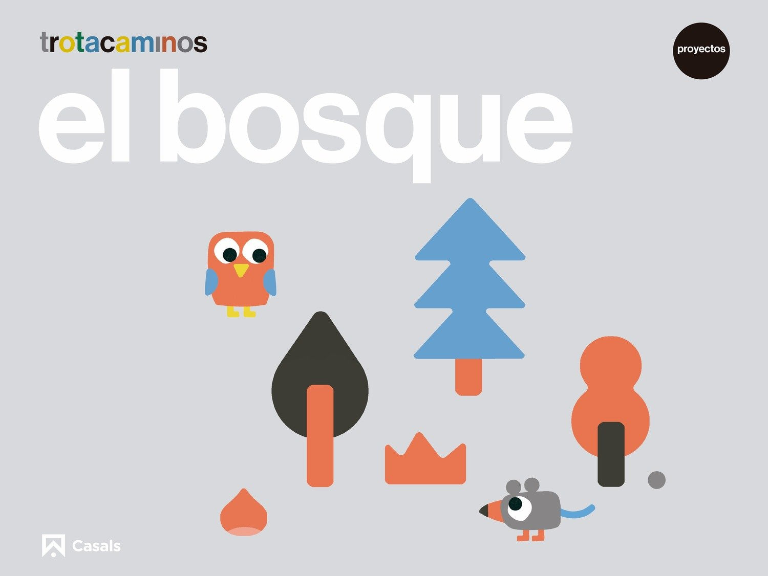 El bosque 3 años Trotacaminos Books