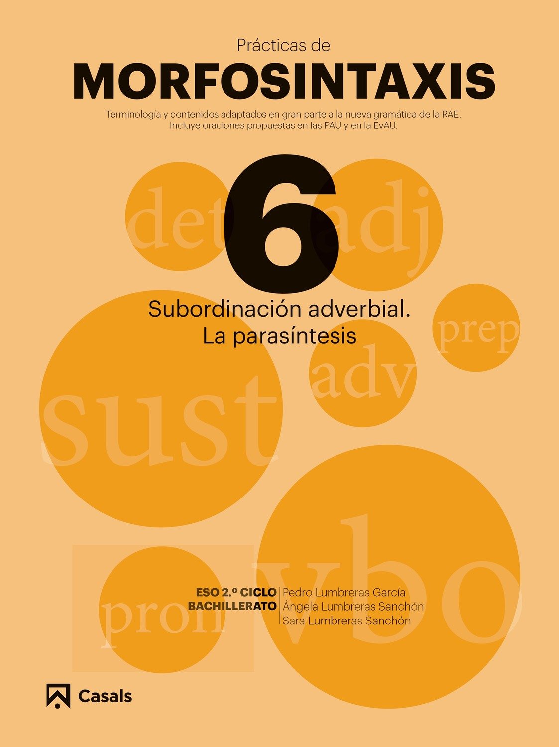 Prácticas de Morfosintaxis 6 Subordinación adverbial. La parasíntesis book