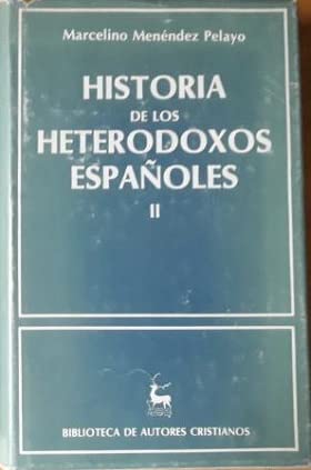 Historia de los heterodoxos españoles II Books