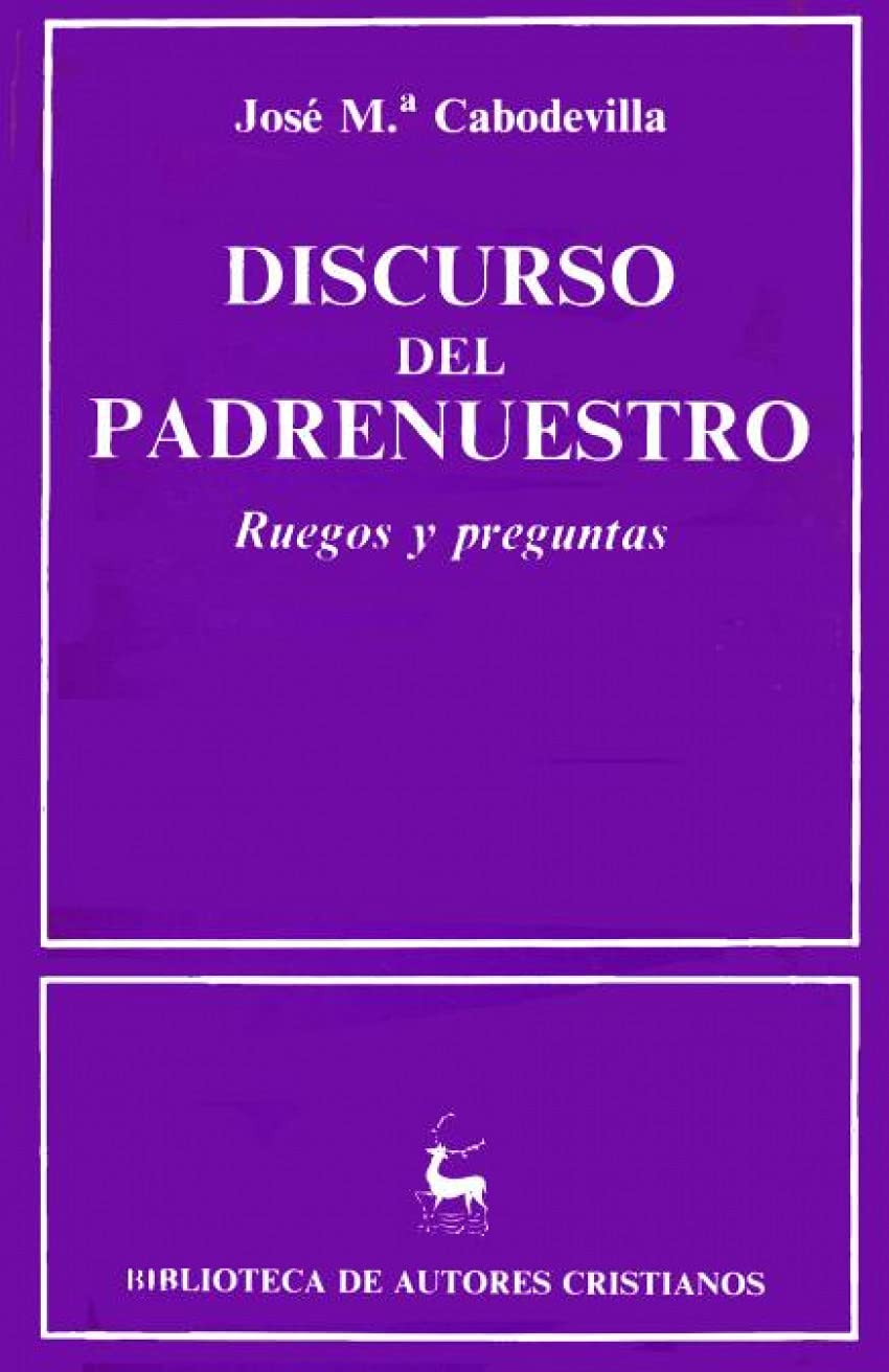 Discurso del Padrenuestro.: Ruegos y preguntas book