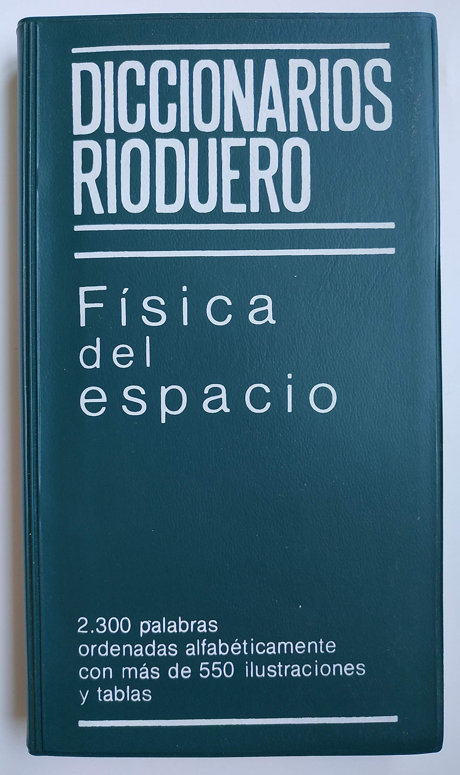 Diccionarios rioduero : fisica delespacio book