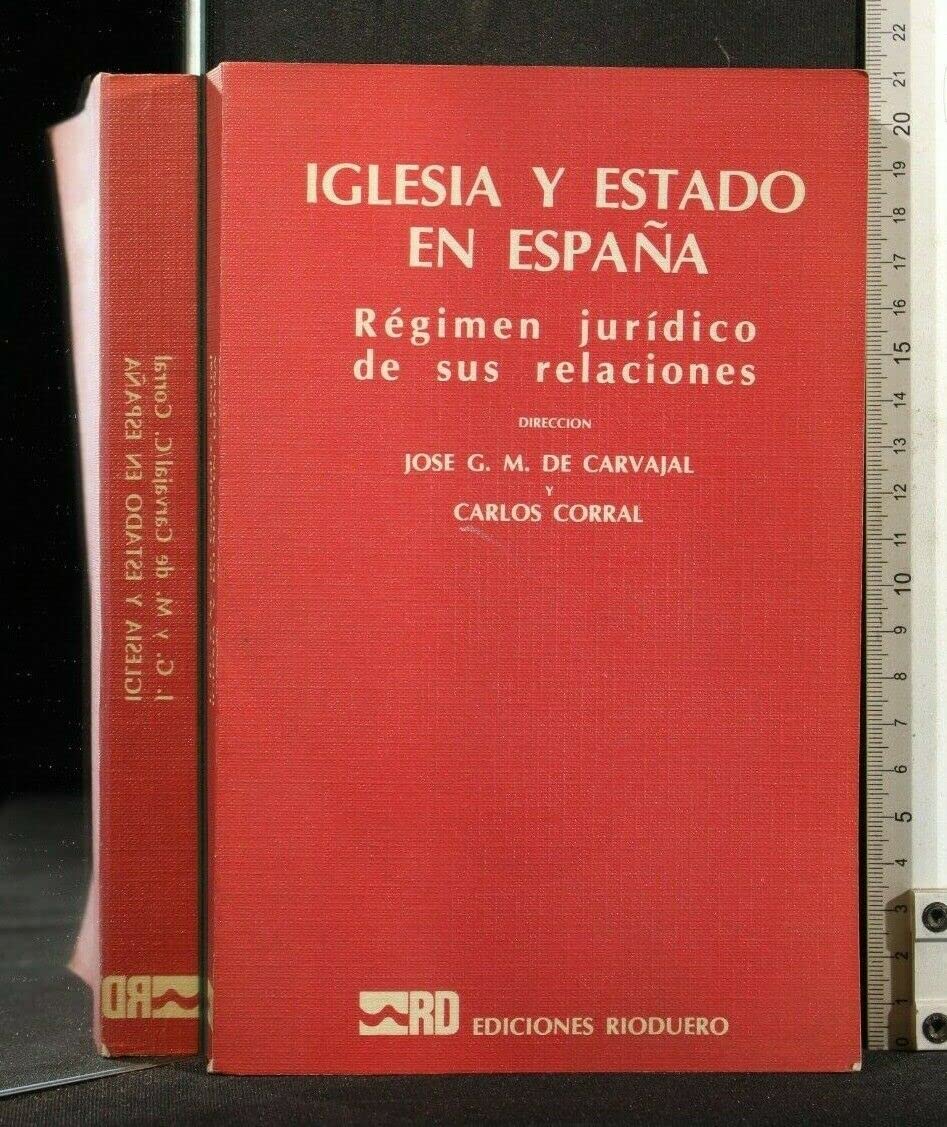IGLESIA Y ESTADO EN ESPAÑA. Régimen jurídico de sus relaciones Books