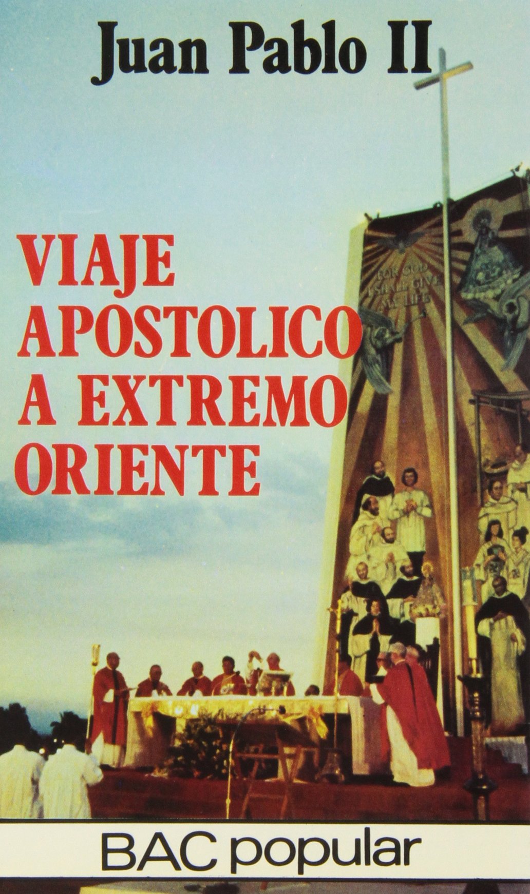 Viaje apostólico a Extremo Oriente (POPULAR, Band 33) Books