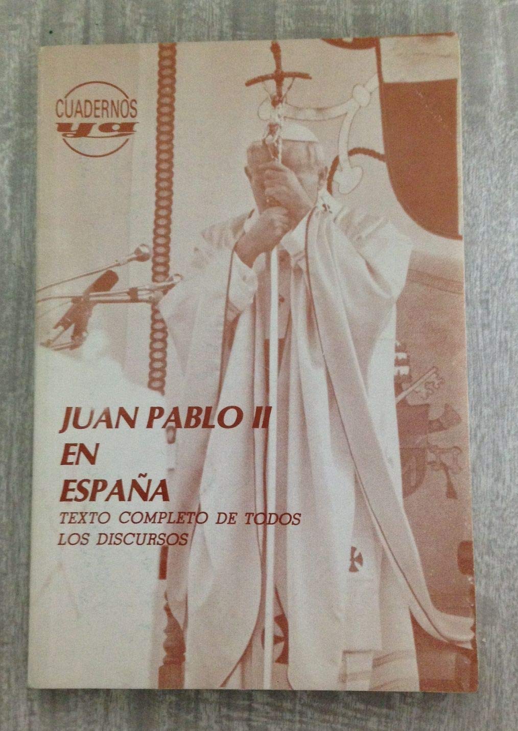 Juan Pablo II en España : texto completo de todos los discursos Books