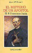 El misterio de un apóstol. El P. Francisco Tarín (POPULAR, Band 56) Books