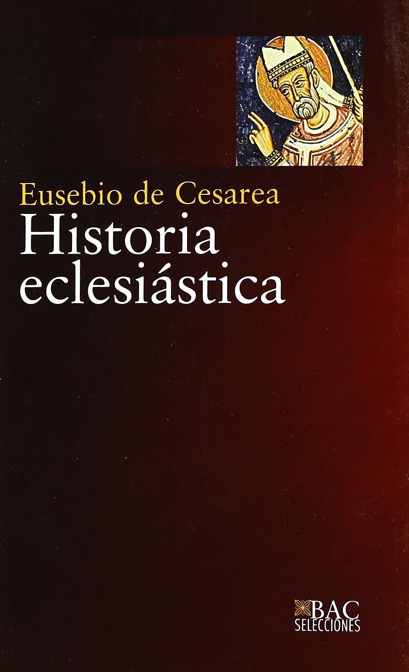 Historia eclesiástica (BAC SELECCIONES, Band 6) Social Sciences