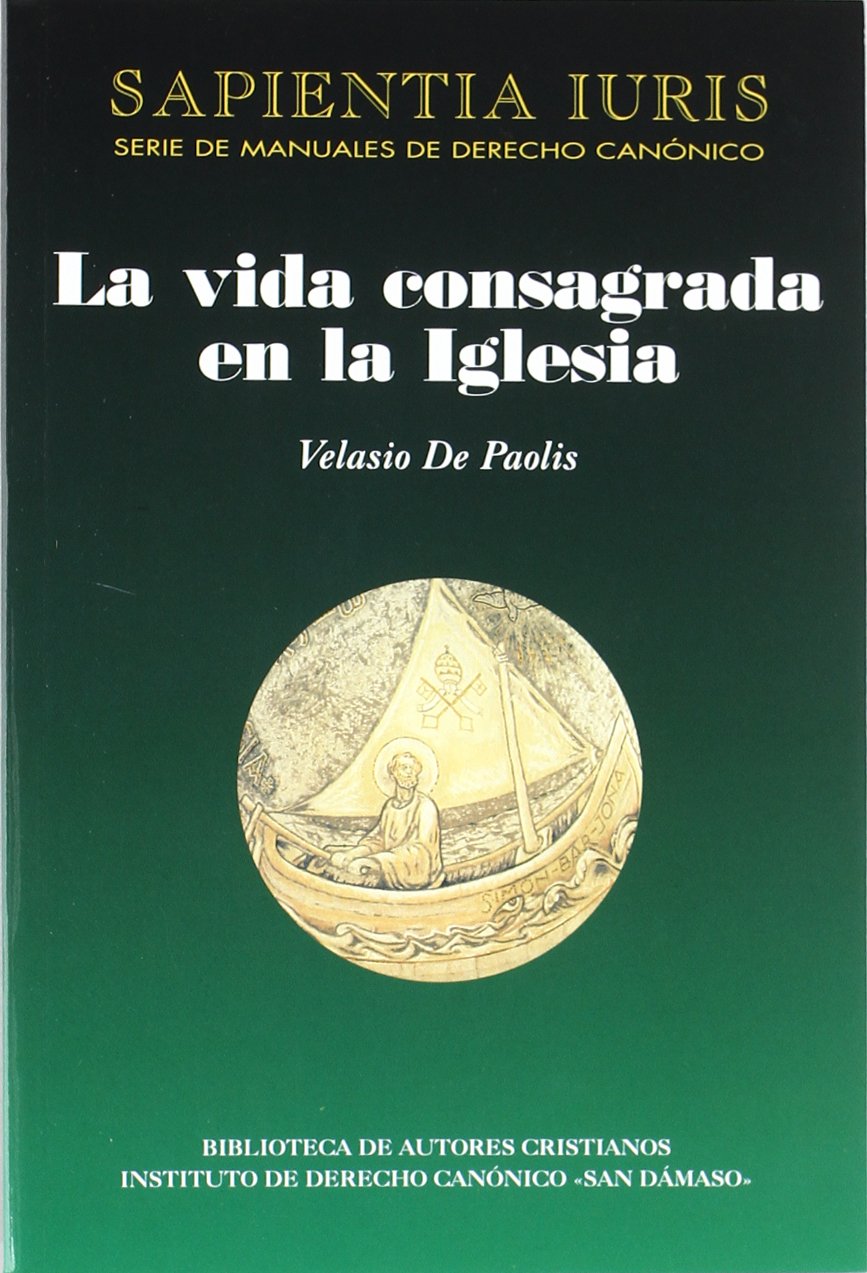 La vida consagrada en la Iglesia (SAPIENTIA IURIS, Band 5) Law