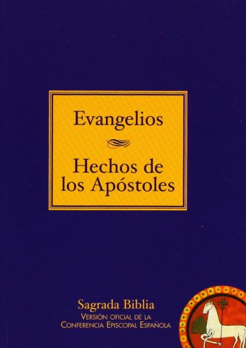 Evangelios ; Hechos de los Apóstoles: Texto tomado de la "Sagrada Biblia". Versión oficial de la Conferencia Episcopal Española (EDICIONES BÍBLICAS, Band 103) Books