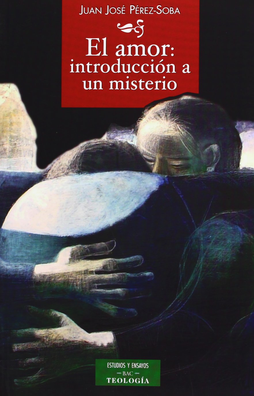 El amor : introducción a un misterio (ESTUDIOS Y ENSAYOS, Band 125) Contemporary literature