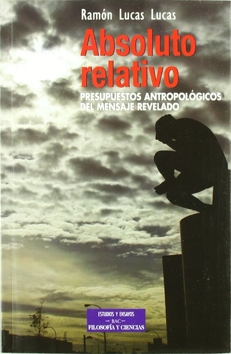 Lucas Lucas, R: Absoluto relativo : presupuestos antropológi Social Sciences