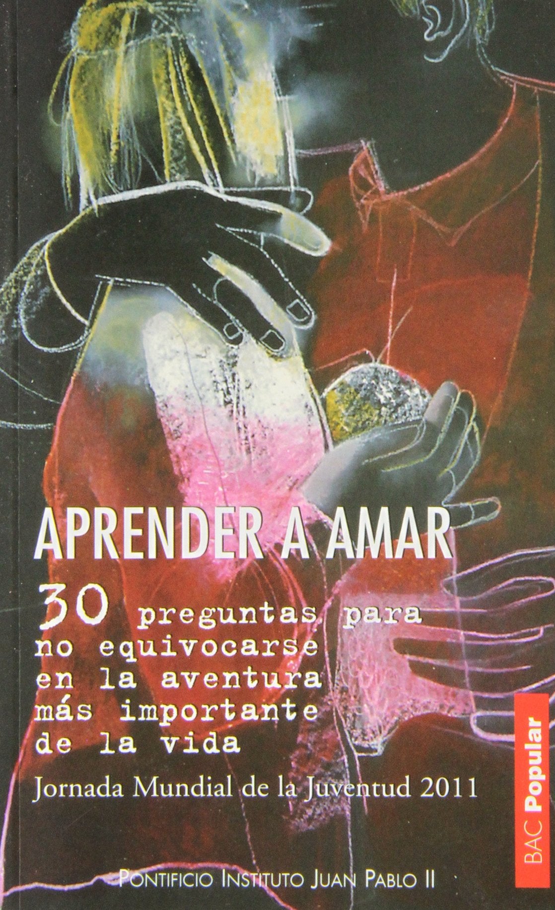 Aprender a amar: 30 preguntas para no equivocarse en la aventura más importante de la vida (POPULAR, Band 181) Books