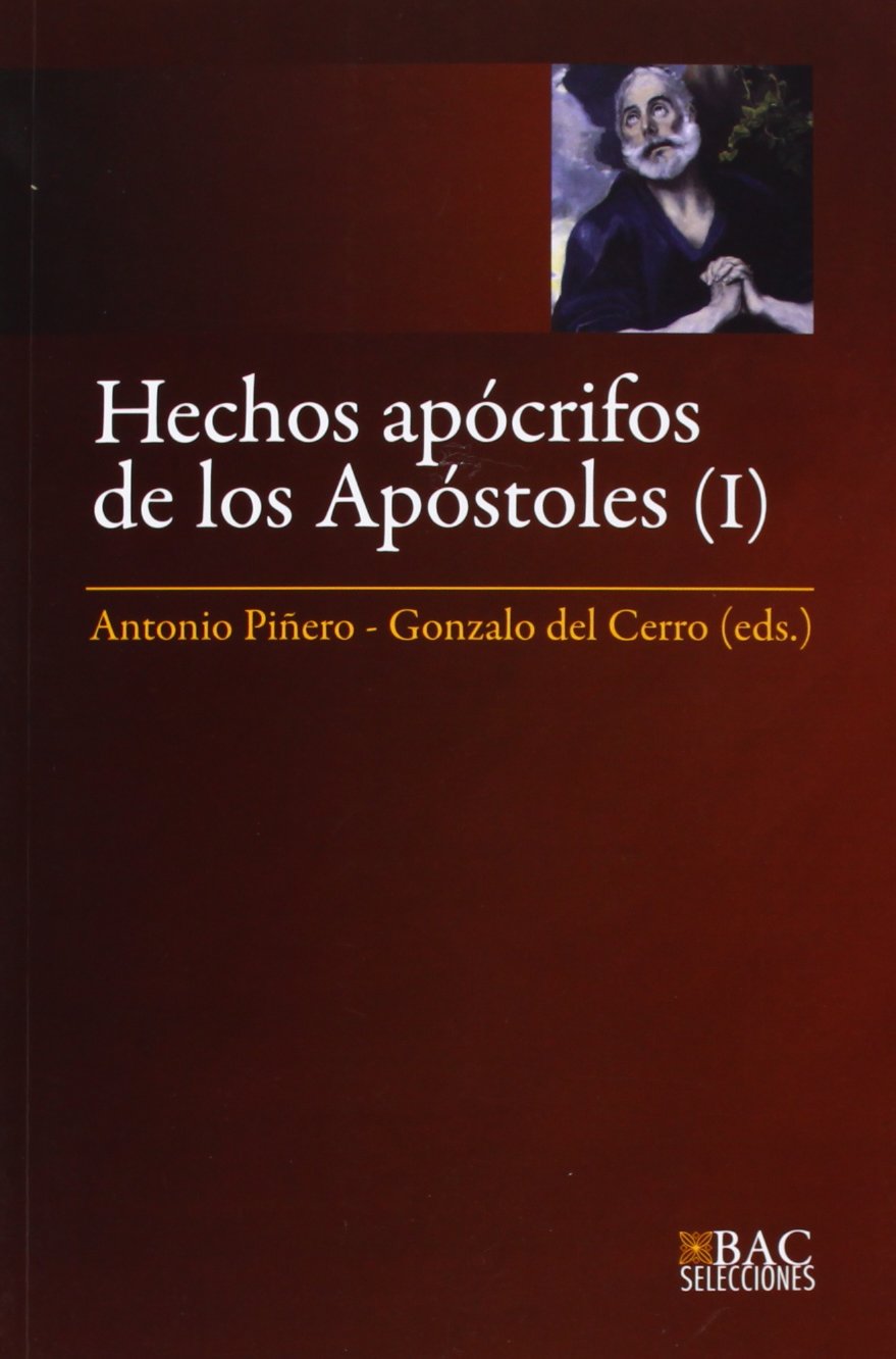 Hechos apócrifos de los apóstoles: Hechos de Andrés, Juan, Pedro, Pablo y Tomás (BAC SELECCIONES, Band 12) Religion & Esotericism