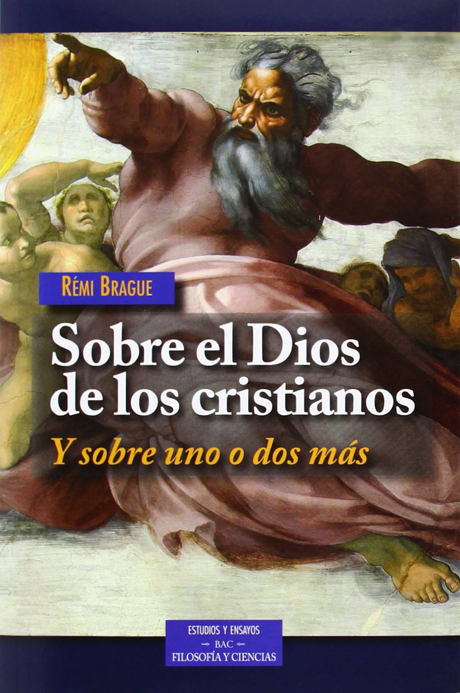 Sobre el Dios de los cristianos: Y sobre uno o dos más book