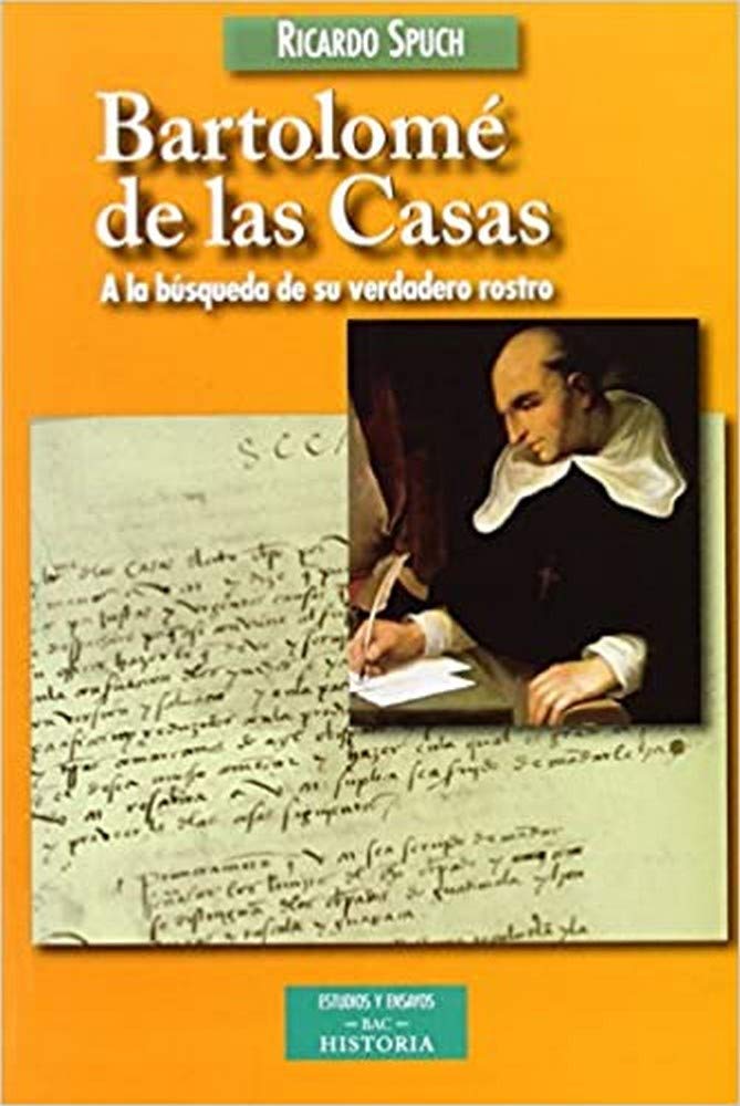 Bartolomae de Las Casas: a la Bausqueda de Su Verdadero Rostor book