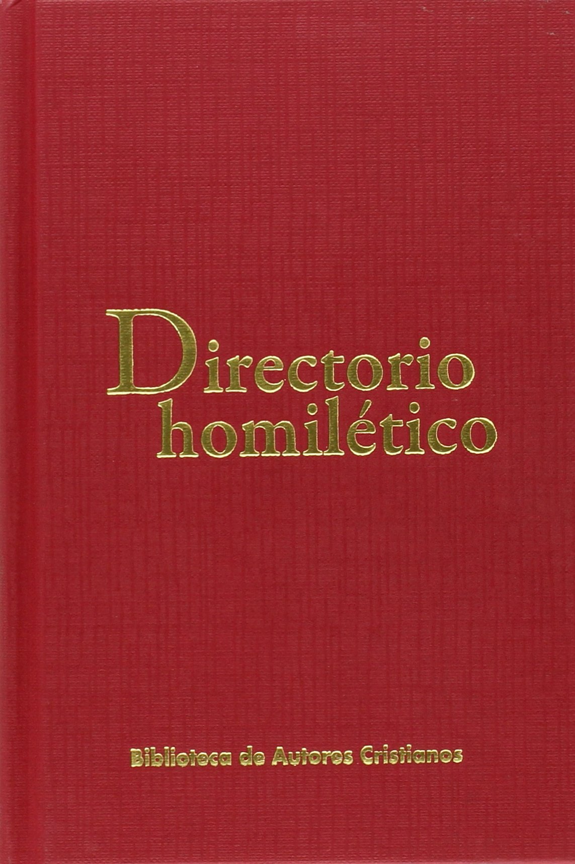 Directorio homilético (OBRAS LITÚRGICAS, Band 27) Social Sciences