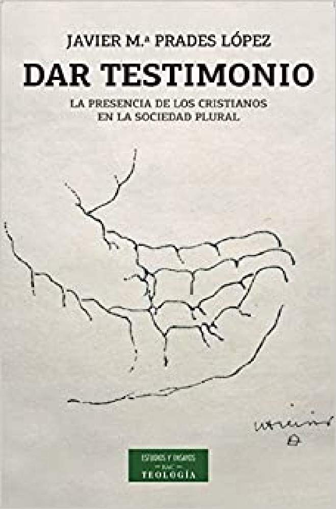 Dar testimonio : la presencia de los cristianos en la sociedad plural Books