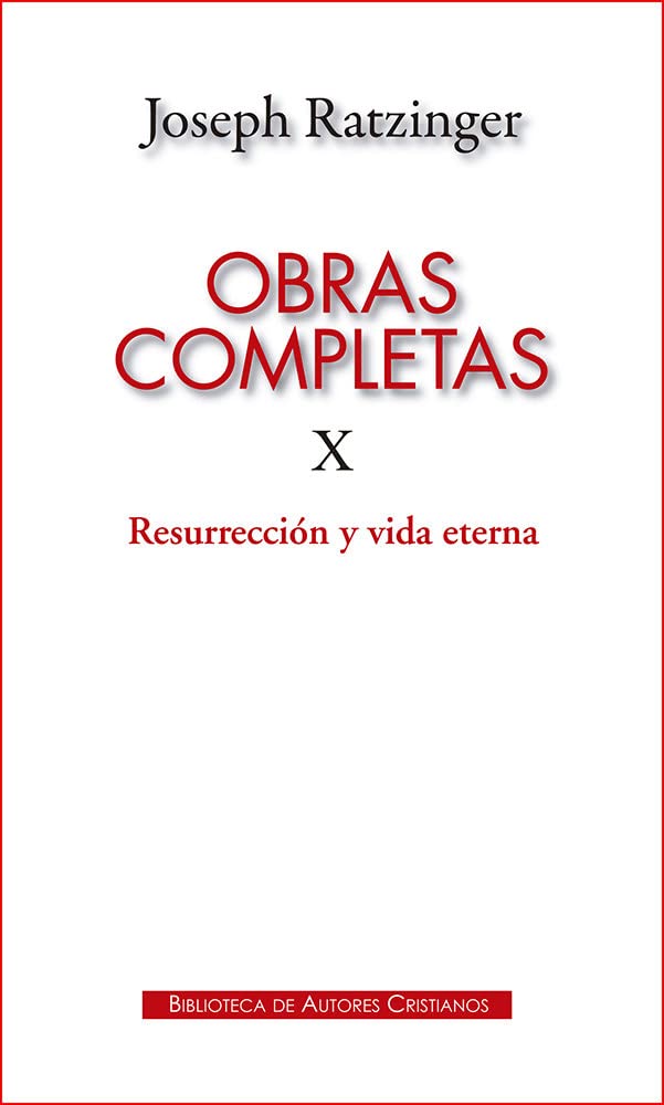 Obras completas de Joseph Ratzinger. X: Resurrección y vida eterna book
