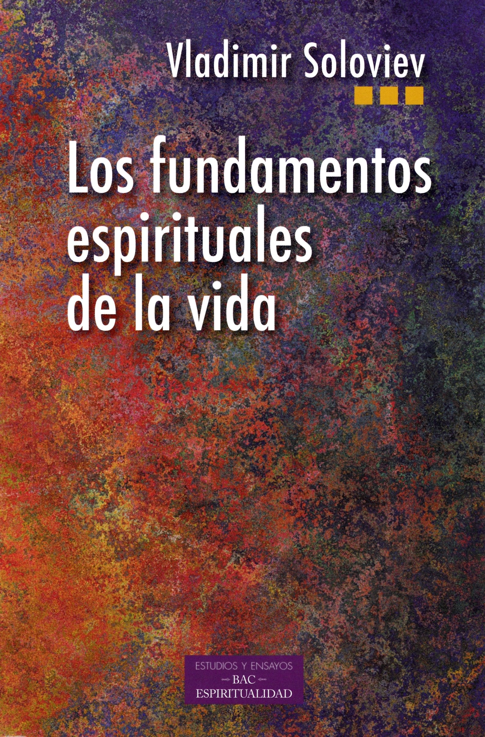 Los fundamentos espirituales de la vida (ESTUDIOS Y ENSAYOS, Band 220) Books