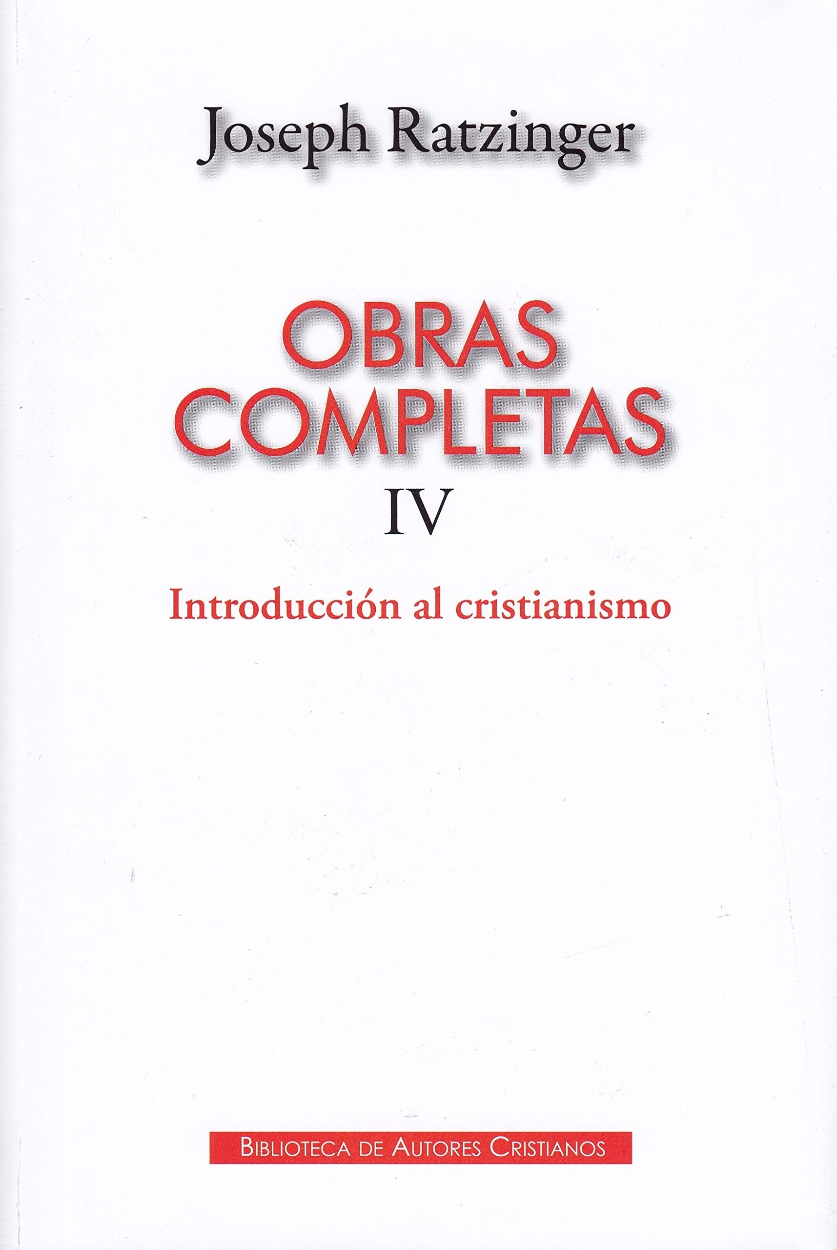 OBRAS COMPLETAS IV INTRODUCCION AL CRISTIANISMO (MAIOR, Band 128) Learning & Reference
