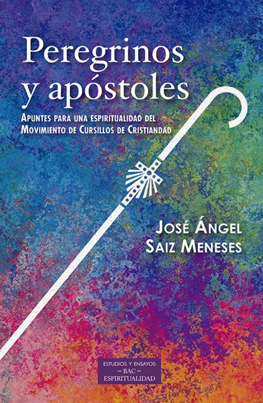 Peregrinos y apóstoles: Apuntes para una espiritualidad del Movimiento Cursillos de Cristiandad book