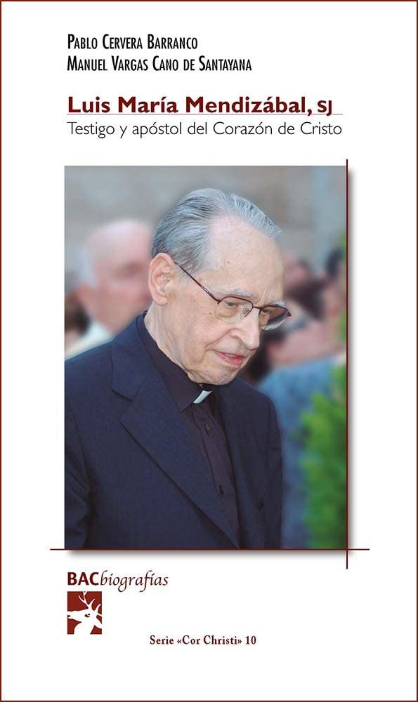 Luis María Mendizábal, SJ. Testigo y apóstol del Corazón de Cristo book