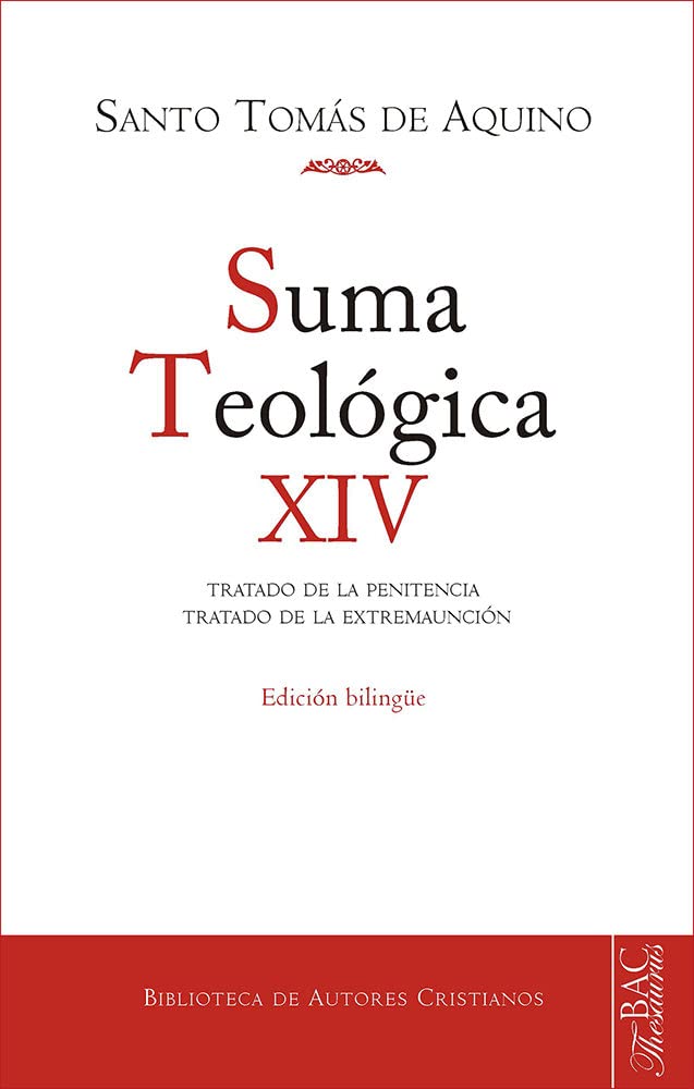 Suma teológica. XIV: 3 q.84-90, Sup. q.1-33. Tratado de la penitencia. Tratado de la extremaunción (NORMAL, Band 761) Religion & Esotericism
