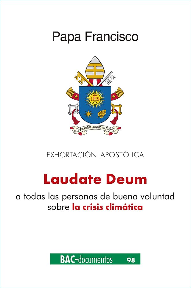 Laudate Deum. Exhortación apostólica sobre la crisis climática (DOCUMENTOS, Band 98) Religion & Esotericism
